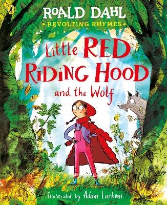 Revolting Rhymes: Little Red Riding Hood and the Wolf - Roald Dahl