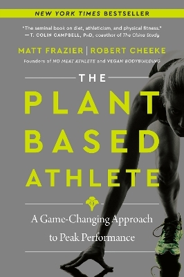 The Plant-Based Athlete - Matt Frazier, Robert Cheeke