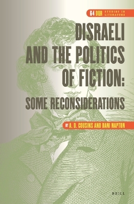 Disraeli and the Politics of Fiction: Some Reconsiderations - 