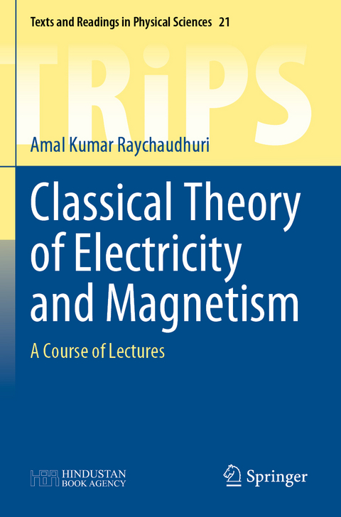 Classical Theory of Electricity and Magnetism - Amal Kumar Raychaudhuri