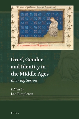 Grief, Gender, and Identity in the Middle Ages - 