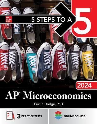 5 Steps to a 5: AP Microeconomics 2024 - Eric Dodge
