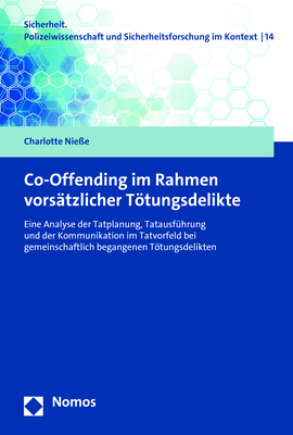 Co-Offending im Rahmen vorsätzlicher Tötungsdelikte - Charlotte Nieße