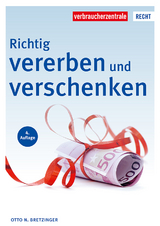 Richtig vererben und verschenken - Bretzinger, Otto N.