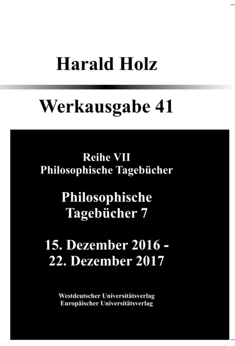 Philosophische Tagebücher 41 - Harald Holz