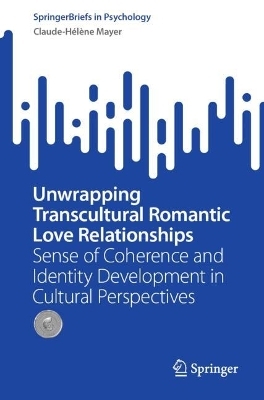 Unwrapping Transcultural Romantic Love Relationships - Claude-Hélène Mayer