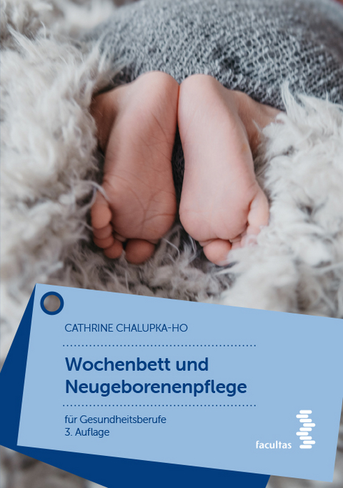 Wochenbett und Neugeborenenpflege - Cathrine Chalupka-Ho