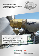 Automatisierte Optimierung der Energieeffizienz verschalteter Anlagen durch steuernden Eingriff - Gregor Thiele