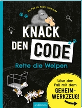 Ein Fall für Team Schnauze – Knack den Code: Rette die Welpen - Ute Löwenberg