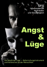 Angst und Lüge - GFG Gemeinschaft für Frieden und Gerechtigkeit