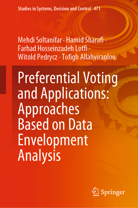 Preferential Voting and Applications: Approaches Based on Data Envelopment Analysis - Mehdi Soltanifar, Hamid Sharafi, Farhad Hosseinzadeh Lotfi, Witold Pedrycz, Tofigh Allahviranloo