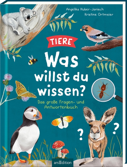 Was willst du wissen? Das große Fragen- und Antwortenbuch – Tiere - Angelika Huber-Janisch