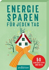 Energiesparen für jeden Tag - Alexandra Löhr