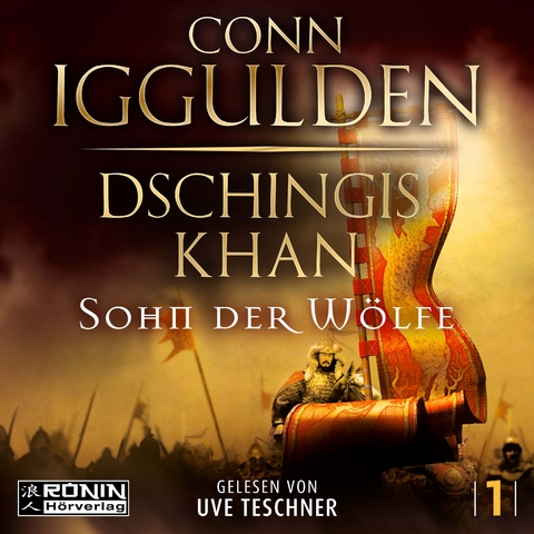 Dschingis Khan – Sohn der Wölfe - Conn Iggulden