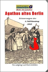 Agathas altes Berlin - Nalli-Rutenberg, Agatha; Witzel, Herbert Friedrich