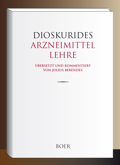 Arzneimittellehre - Pedanios Dioskurides