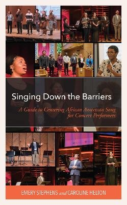 Singing Down the Barriers - Emery Stephens, Caroline Helton