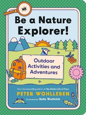 Be a Nature Explorer! - Peter Wohlleben