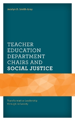 Teacher Education Department Chairs and Social Justice - Jocelyn D. Smith-Gray