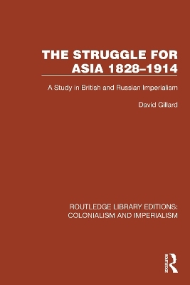 The Struggle for Asia 1828–1914 - David Gillard