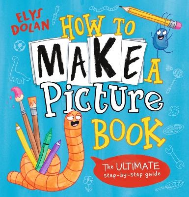 How to Make a Picture Book - Elys Dolan