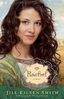 Rachel – A Novel - Jill Eileen Smith