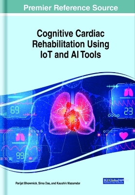 Cognitive Cardiac Rehabilitation Using IoT and AI Tools - 