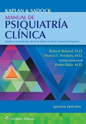 Kaplan y Sadock. Manual de psiquiatría clínica - Robert Boland, Marcia Verduin