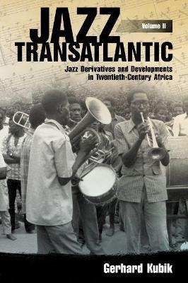 Jazz Transatlantic, Volume II - Gerhard Kubik