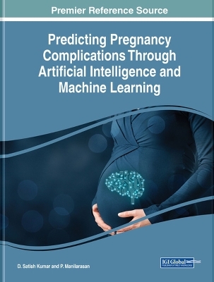 Predicting Pregnancy Complications Through Artificial Intelligence and Machine Learning - 