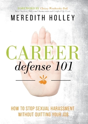 Career Defense 101 - Meredith Holley