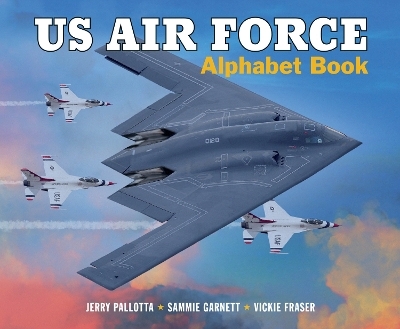 US Air Force Alphabet Book - Jerry Pallotta, Sammie Garnett