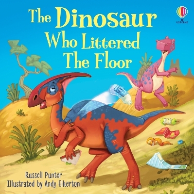 The Dinosaur Who Littered The Floor - Russell Punter