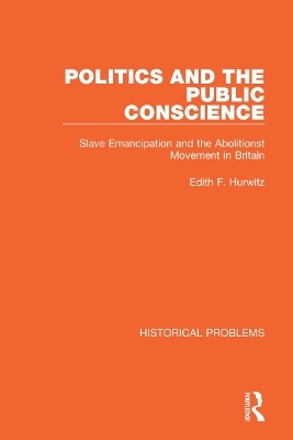Politics and the Public Conscience - Edith F. Hurwitz