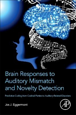 Brain Responses to Auditory Mismatch and Novelty Detection - Jos J. Eggermont