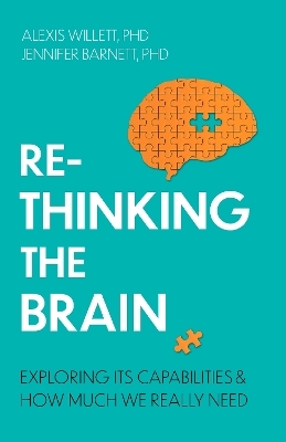 Rethinking the Brain - Dr Jennifer Barnett, Dr Alexis Willett