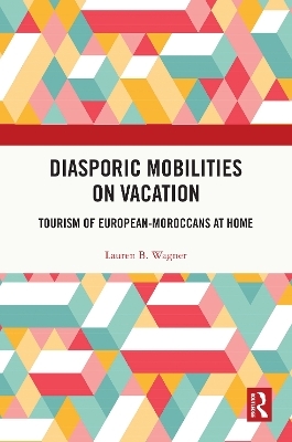 Diasporic Mobilities on Vacation - Lauren B. Wagner