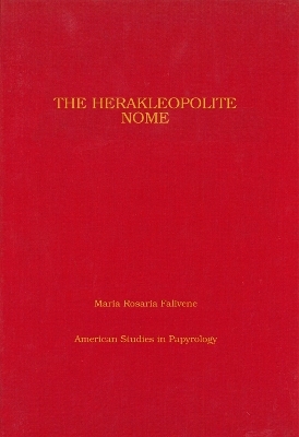 The Herakleopolite Nome - Maria Rosaria Falivene