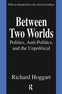 Between Two Worlds - Richard Hoggart