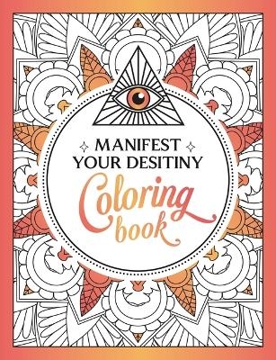 Manifest Your Destiny Coloring Book -  Summersdale