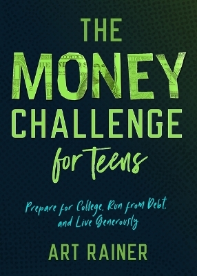 The Money Challenge for Teens - Art Rainer