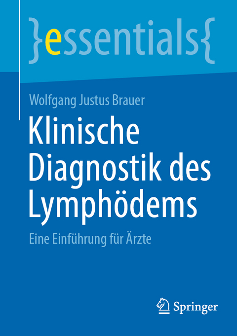 Klinische Diagnostik des Lymphödems - Wolfgang Justus Brauer