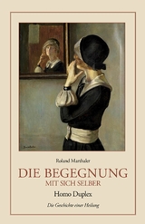 Die Begegnung mit sich selber - Roland Marthaler