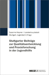 Stuttgarter Beiträge zur Qualitätsentwicklung und Praxisforschung in der Jugendhilfe - 