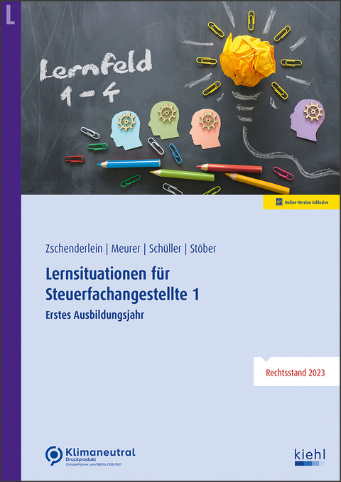 Lernsituationen für Steuerfachangestellte 1 - Oliver Zschenderlein, Lena Meurer, Karin Schüller