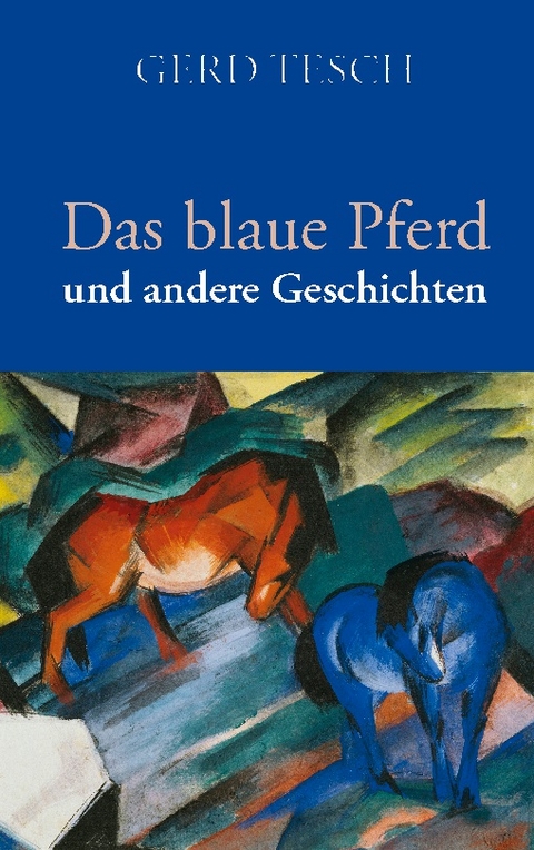 Das blaue Pferd - Gerd Tesch