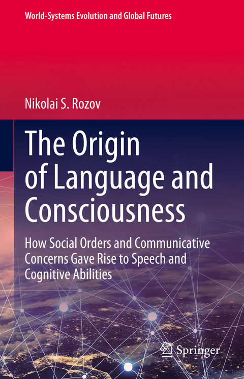 The Origin of Language and Consciousness - Nikolai S. Rozov