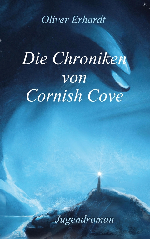 Die Chroniken von Cornish Cove - Oliver Erhardt