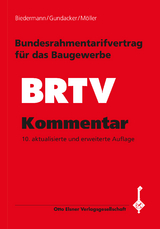 Bundesrahmentarifvertrag für das Baugewerbe (BRTV) / Kommentar - Andreas Biedermann, Sven Gundacker, Thomas Möller