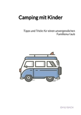 Camping mit Kinder - Emily Bach